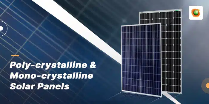 Mono-crystalline and Poly-crystalline Solar Panels